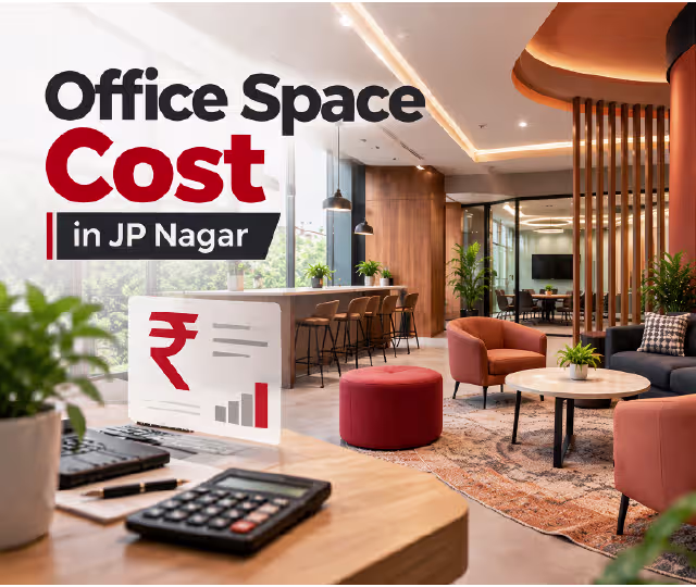Office space cost in JP Nagar Bangalore for growing teams