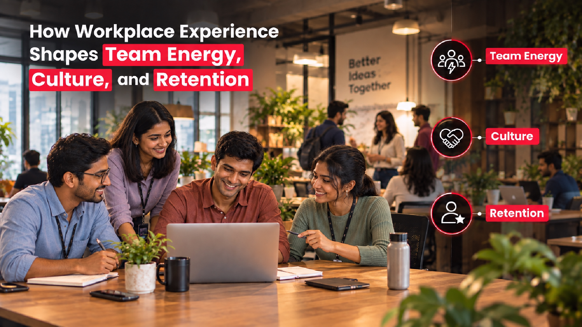 Workplace experience supporting team energy, culture, and collaboration in Bangalore